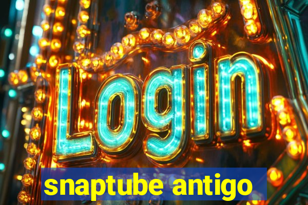 snaptube antigo